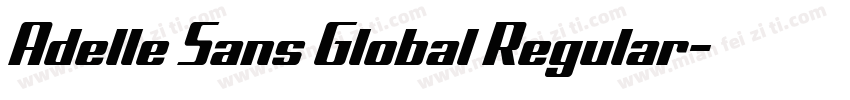 Adelle Sans Global Regular字体转换